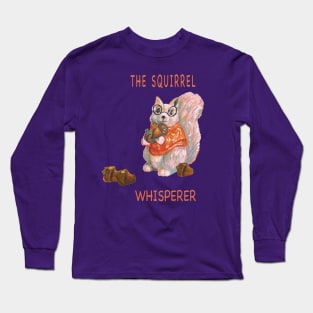 The squirrel whisperer- cute squirrel in glasses with acorns. Long Sleeve T-Shirt